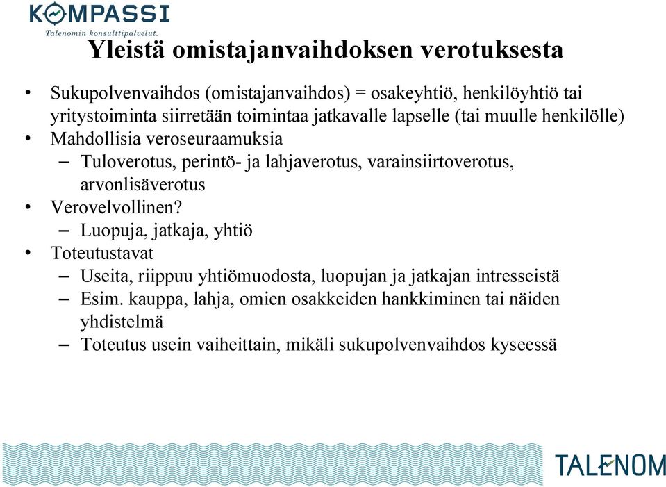 varainsiirtoverotus, arvonlisäverotus Verovelvollinen?