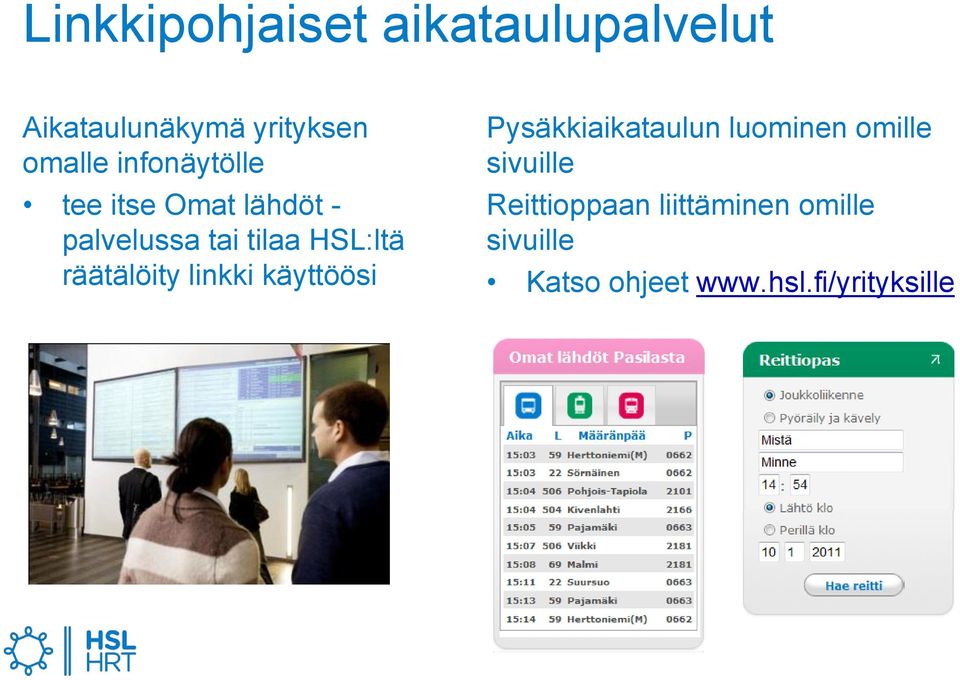 räätälöity linkki käyttöösi Pysäkkiaikataulun luominen omille