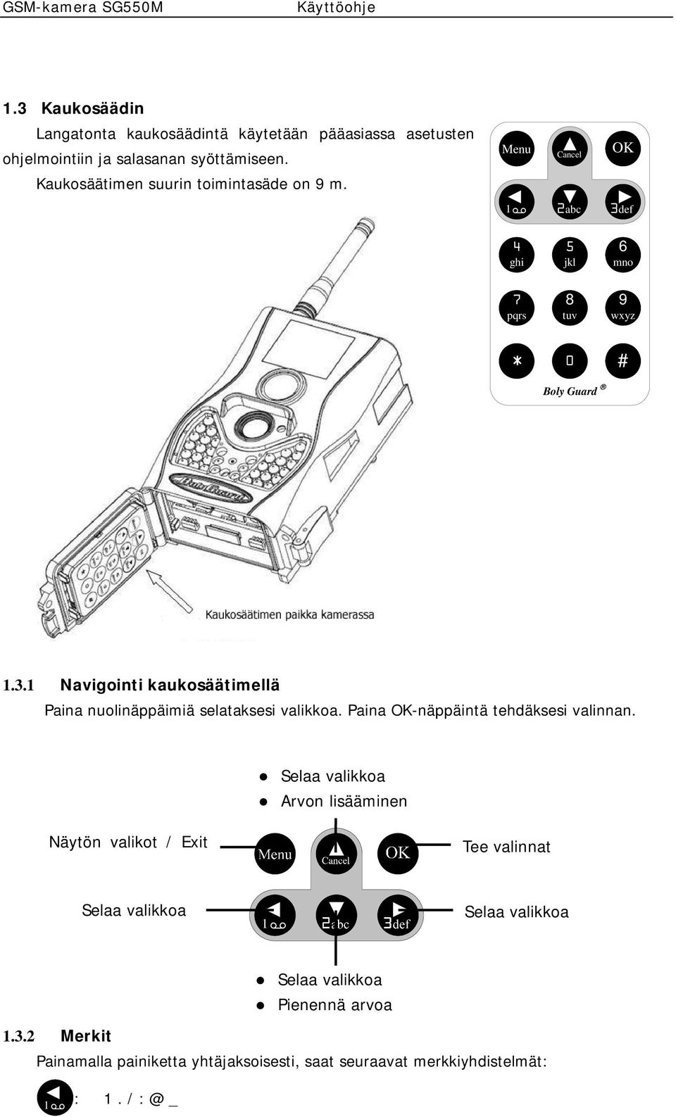 Paina OK-näppäintä tehdäksesi valinnan.