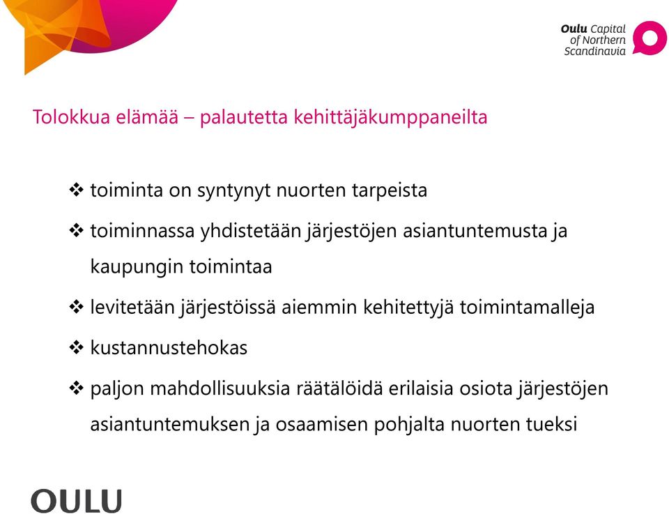 järjestöissä aiemmin kehitettyjä toimintamalleja kustannustehokas paljon mahdollisuuksia