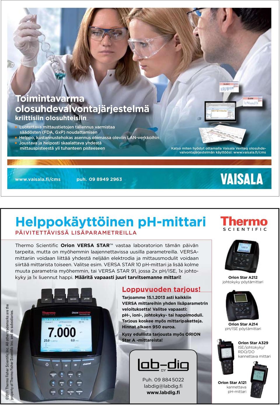 fi/cms www.vaisala.fi/cms puh. 09 8949 2963 2311_Kemia-CEN-LSC-EMEA-ad-fi-185x130 1 30.10.2012 13.29 Helppokäyttöinen ph-mittari PÄIVITETTÄVISSÄ LISÄPARAMETREILLA 2011 Thermo Fisher Scientific Inc.