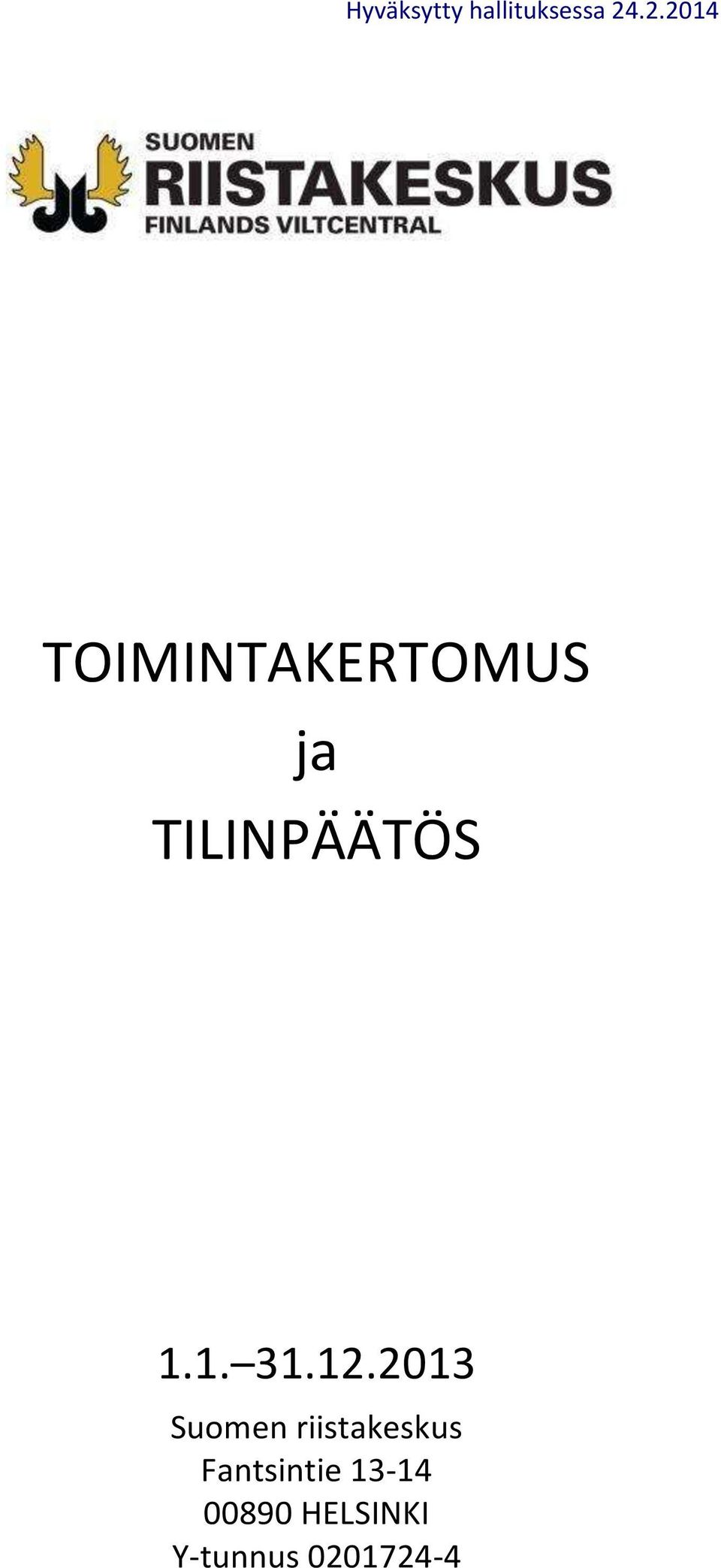 TILINPÄÄTÖS 1.1. 31.12.