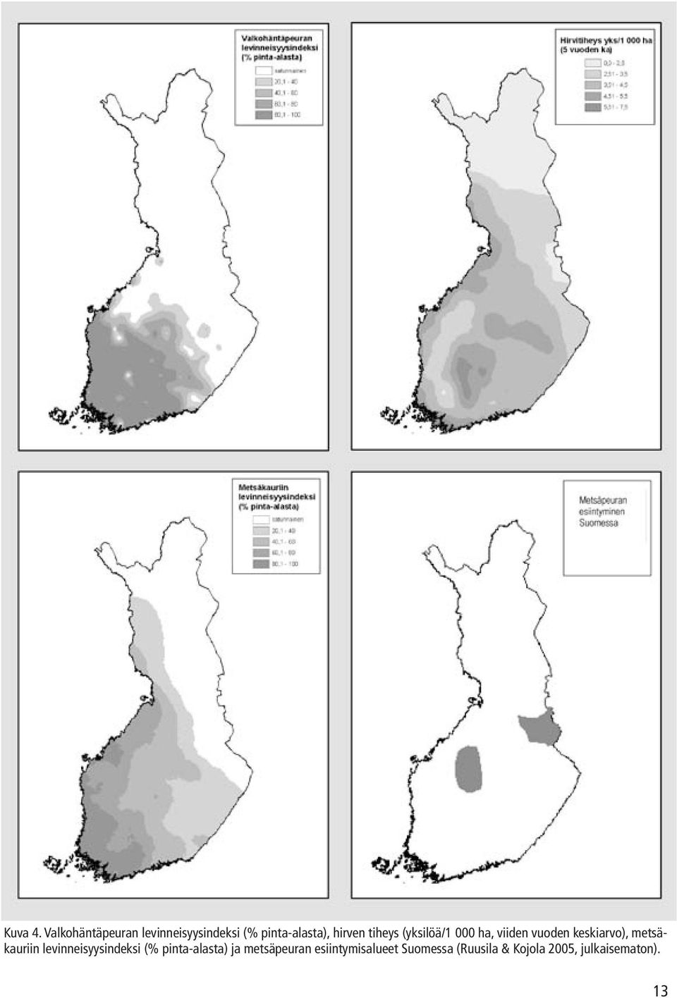 tiheys (yksilöä/1 000 ha, viiden vuoden keskiarvo),