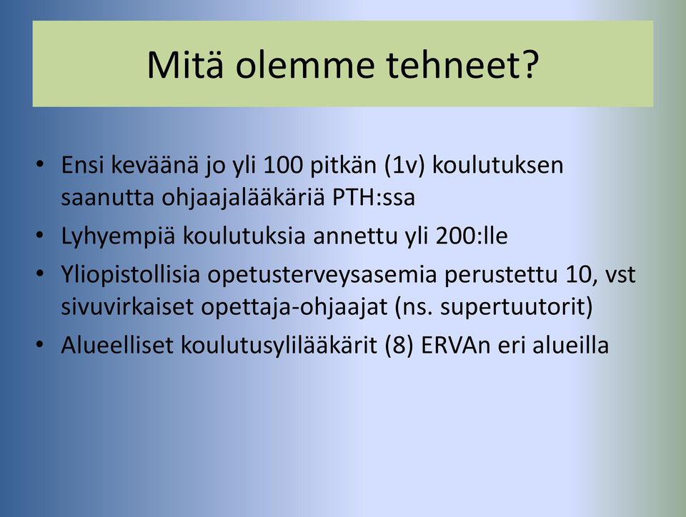 PTH:ssa Lyhyempiä koulutuksia annettu yli 200:lle Yliopistollisia