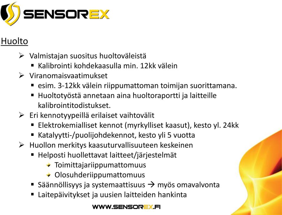 Eri kennotyypeillä erilaiset vaihtovälit Elektrokemialliset kennot (myrkylliset kaasut), kesto yl.