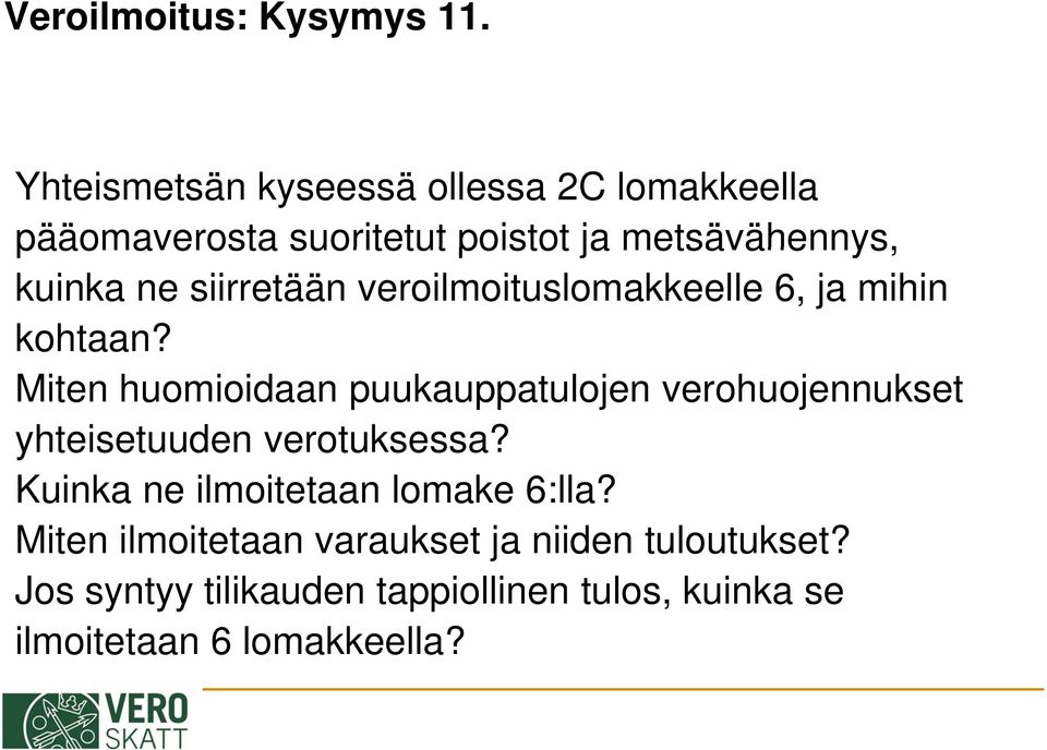 siirretään veroilmoituslomakkeelle 6, ja mihin kohtaan?
