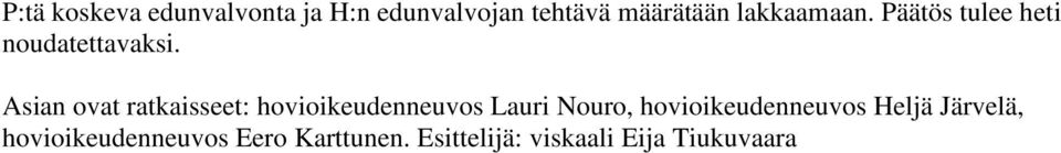 Asian ovat ratkaisseet: hovioikeudenneuvos Lauri Nouro,