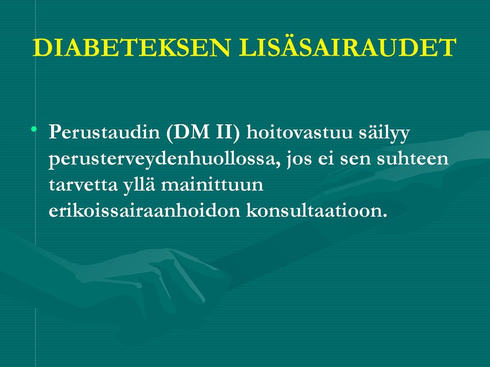 perusterveydenhuollossa, jos ei sen