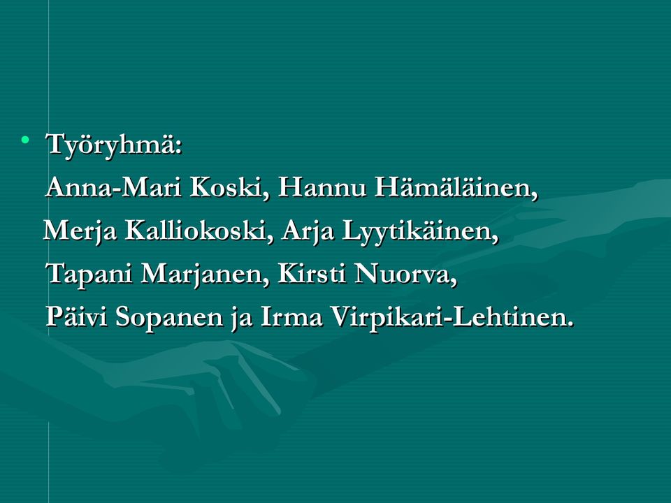 Lyytikäinen, Tapani Marjanen, Kirsti