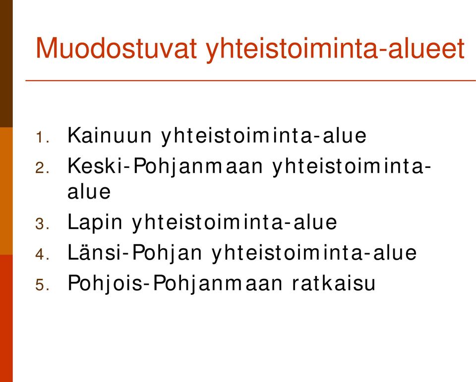 Keski-Pohjanmaan yhteistoimintaalue 3.