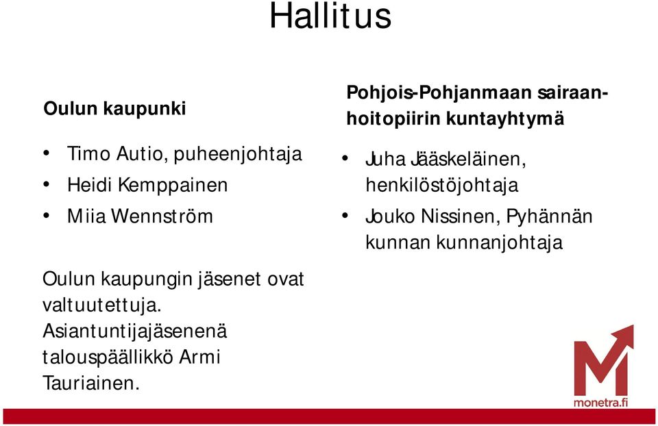 Jääskeläinen, henkilöstöjohtaja Jouko Nissinen, Pyhännän kunnan kunnanjohtaja