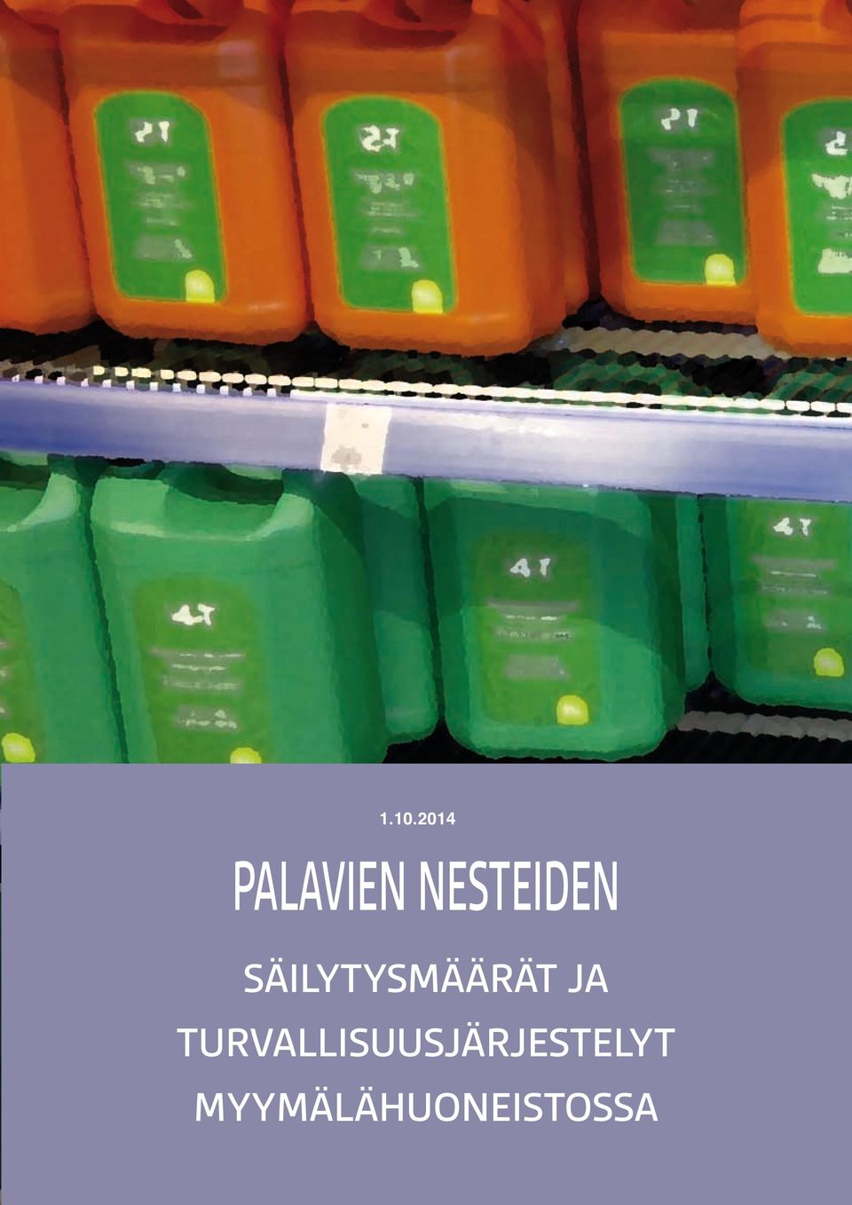 SÄILYTYSMÄÄRÄT JA