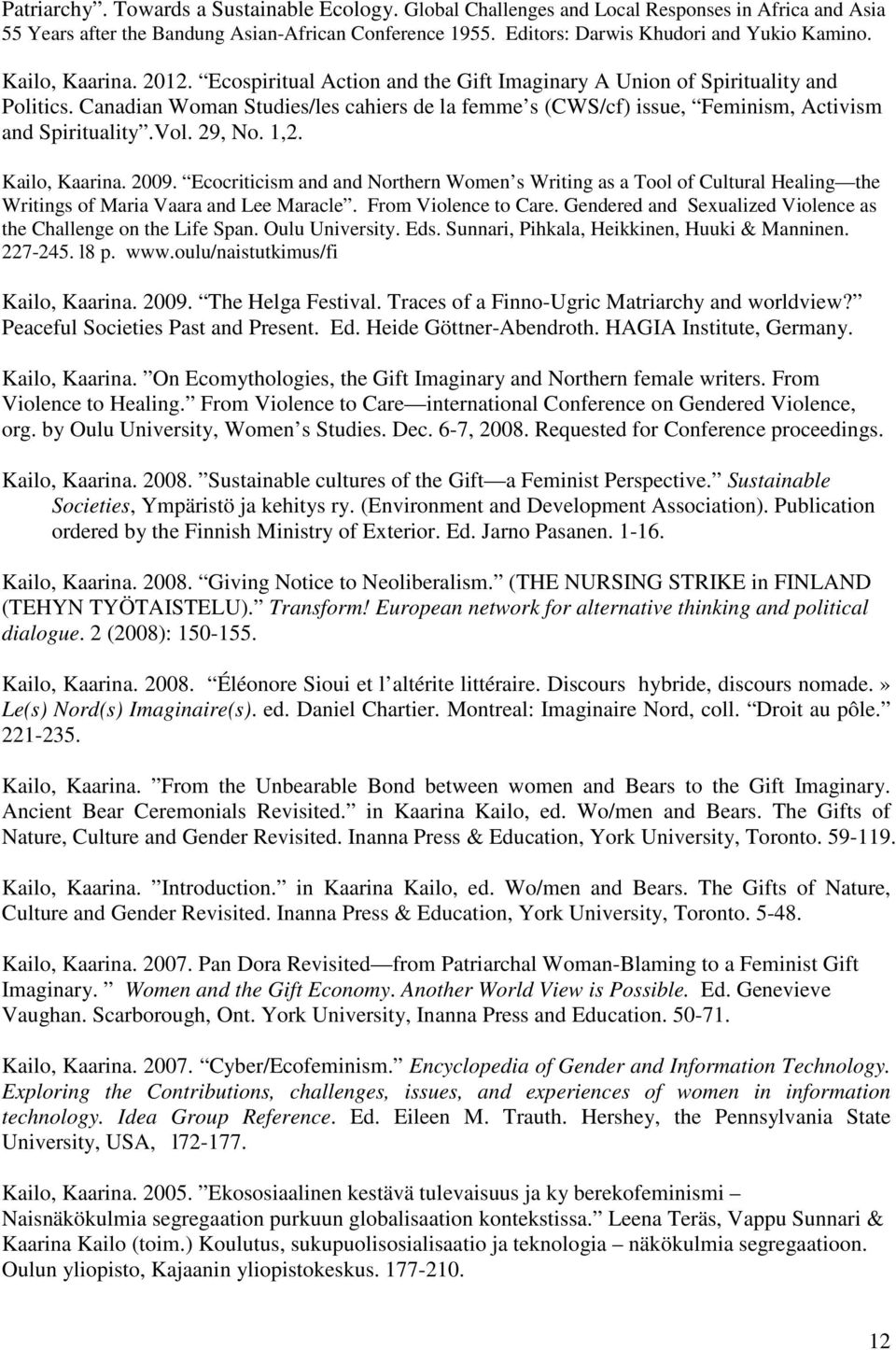 Canadian Woman Studies/les cahiers de la femme s (CWS/cf) issue, Feminism, Activism and Spirituality.Vol. 29, No. 1,2. Kailo, Kaarina. 2009.