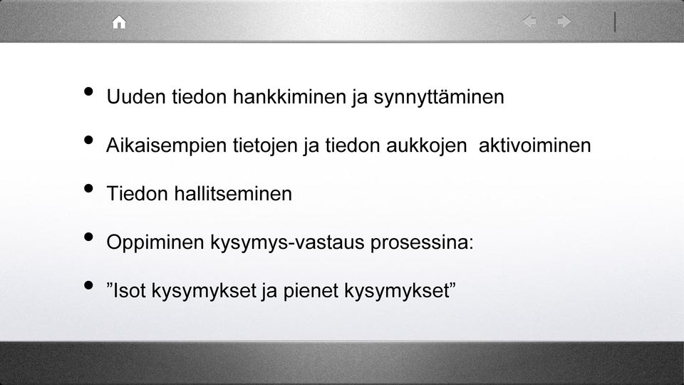 aktivoiminen Tiedon hallitseminen Oppiminen