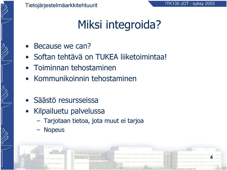 Toiminnan tehostaminen Kommunikoinnin tehostaminen