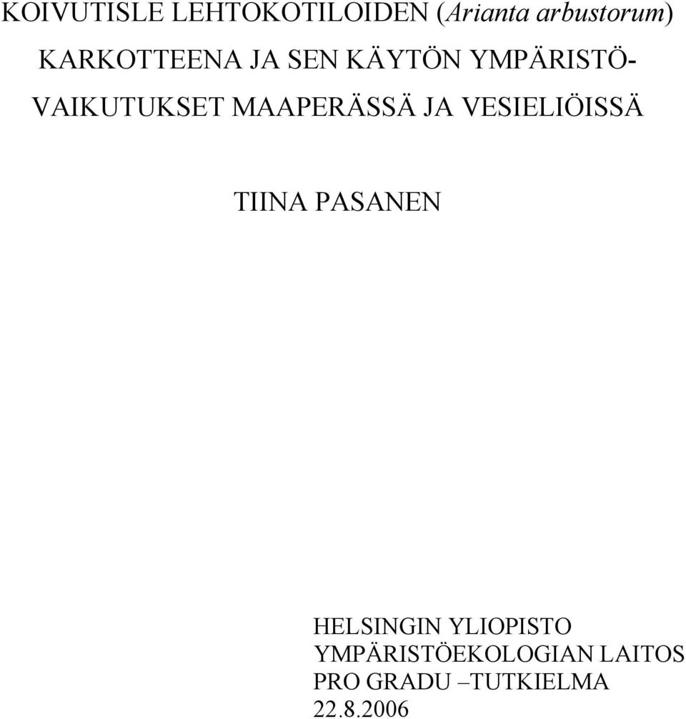 MAAPERÄSSÄ JA VESIELIÖISSÄ TIINA PASANEN HELSINGIN