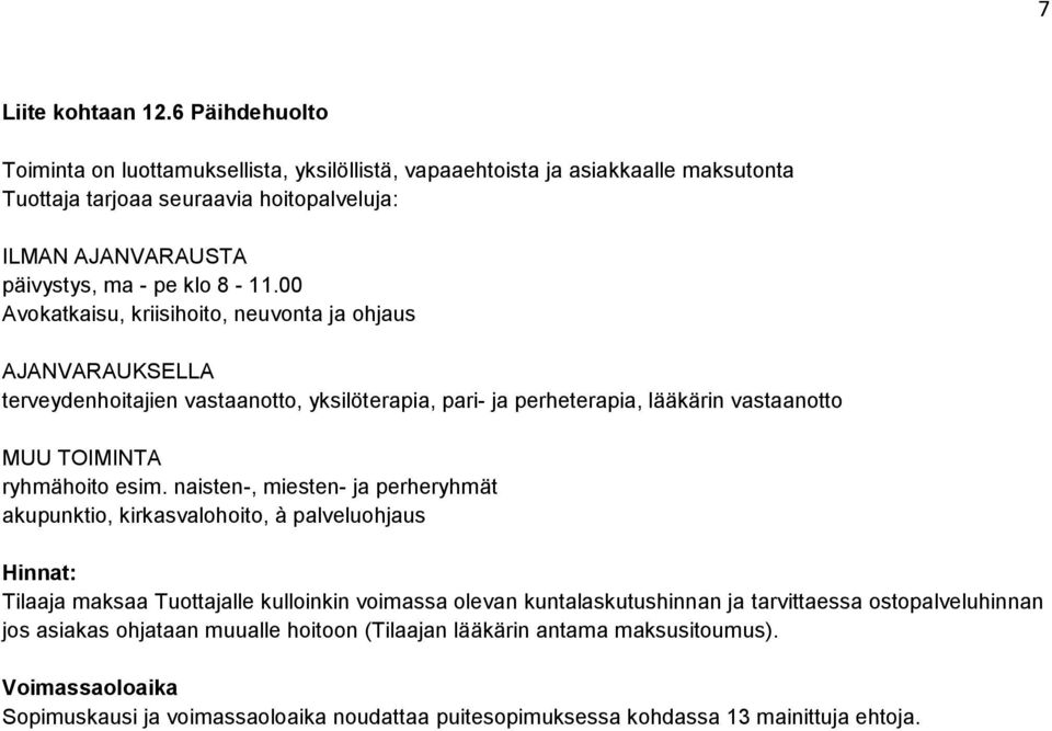 päivystys, ma - pe klo 8-11.