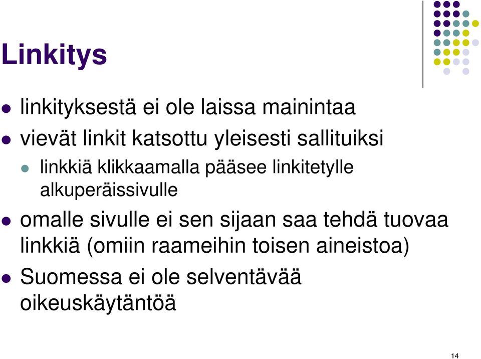 alkuperäissivulle omalle sivulle ei sen sijaan saa tehdä tuovaa linkkiä