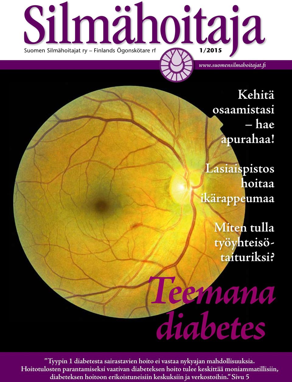 Teemana diabetes Tyypin 1 diabetesta sairastavien hoito ei vastaa nykyajan mahdollisuuksia.