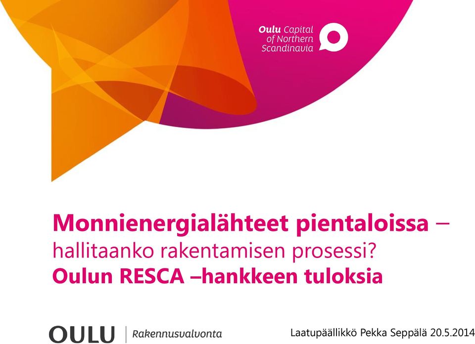 Oulun RESCA hankkeen tuloksia