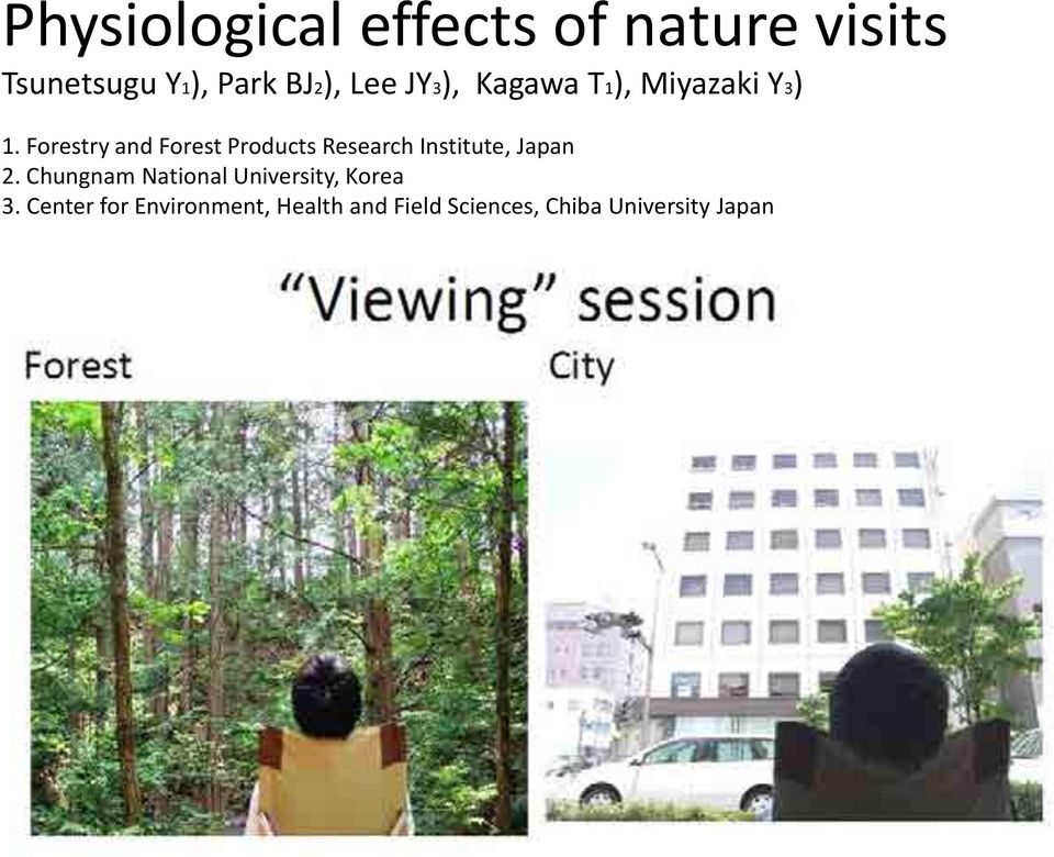 Forestry and Forest Products Research Institute, Japan 2.