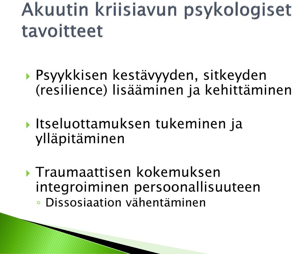 tukeminen ja ylläpitäminen Traumaattisen