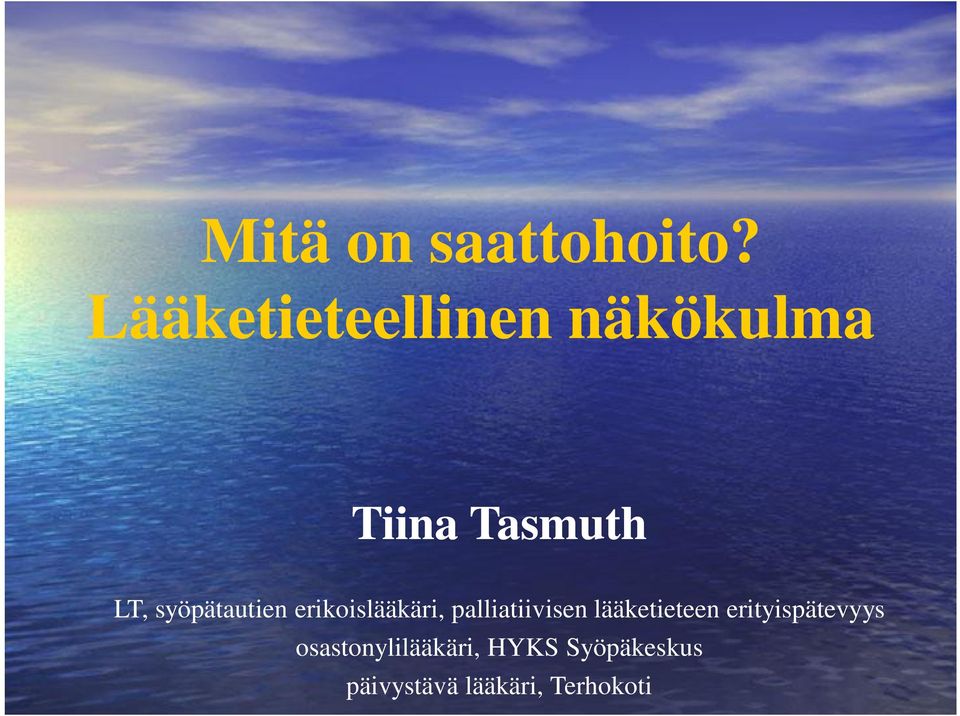 syöpätautien erikoislääkäri, palliatiivisen
