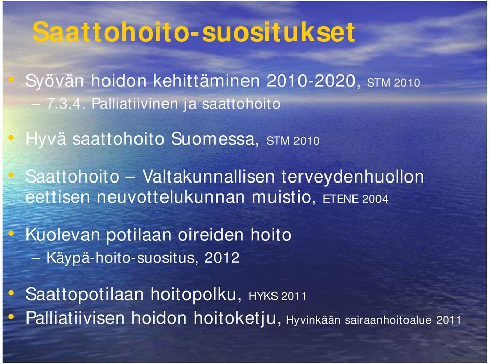 terveydenhuollon eettisen neuvottelukunnan muistio, ETENE 2004 Kuolevan potilaan oireiden hoito