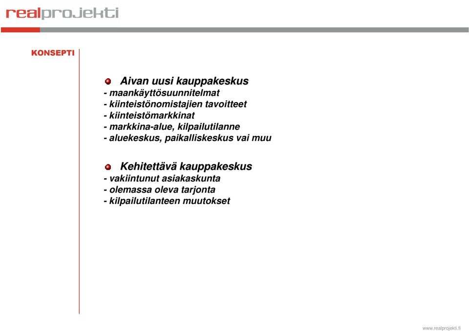 markkina-alue, kilpailutilanne - aluekeskus, paikalliskeskus vai muu