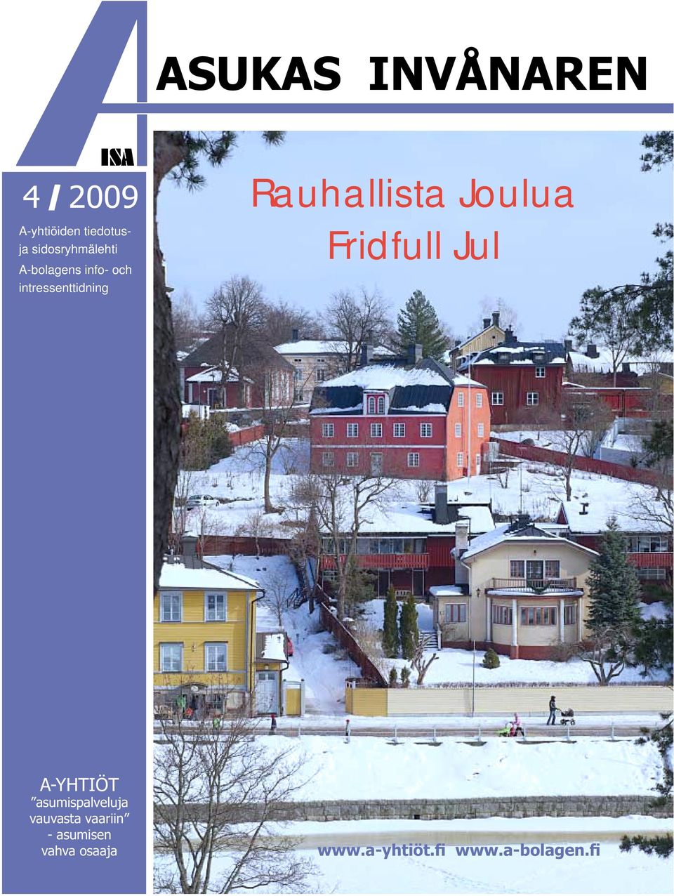 Rauhallista Joulua Fridfull Jul A-YHTIÖT asumispalveluja