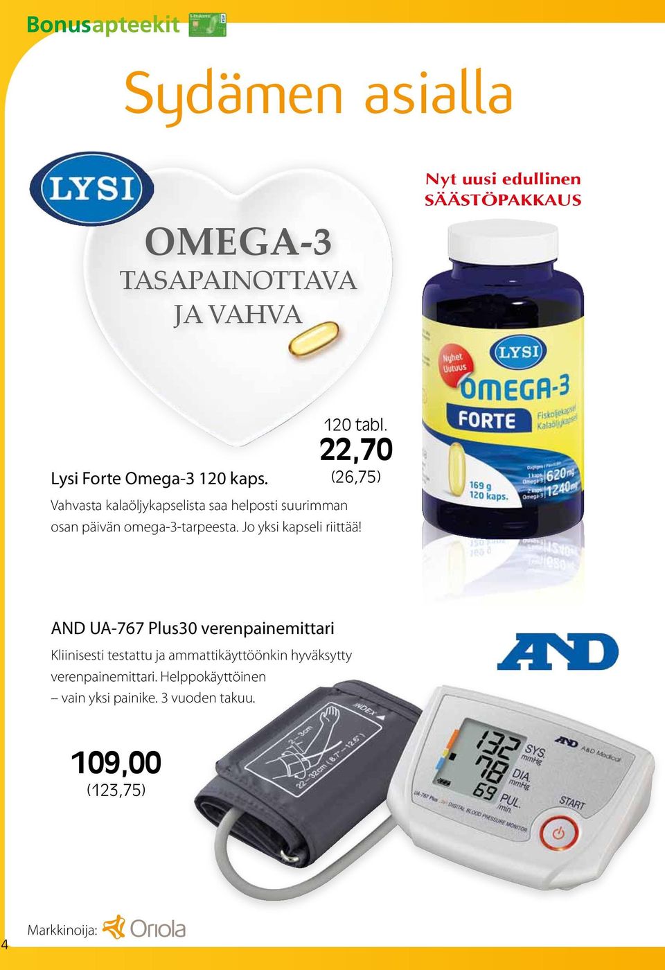 22,70 (26,75) Vahvasta kalaöljykapselista saa helposti suurimman osan päivän omega-3-tarpeesta.