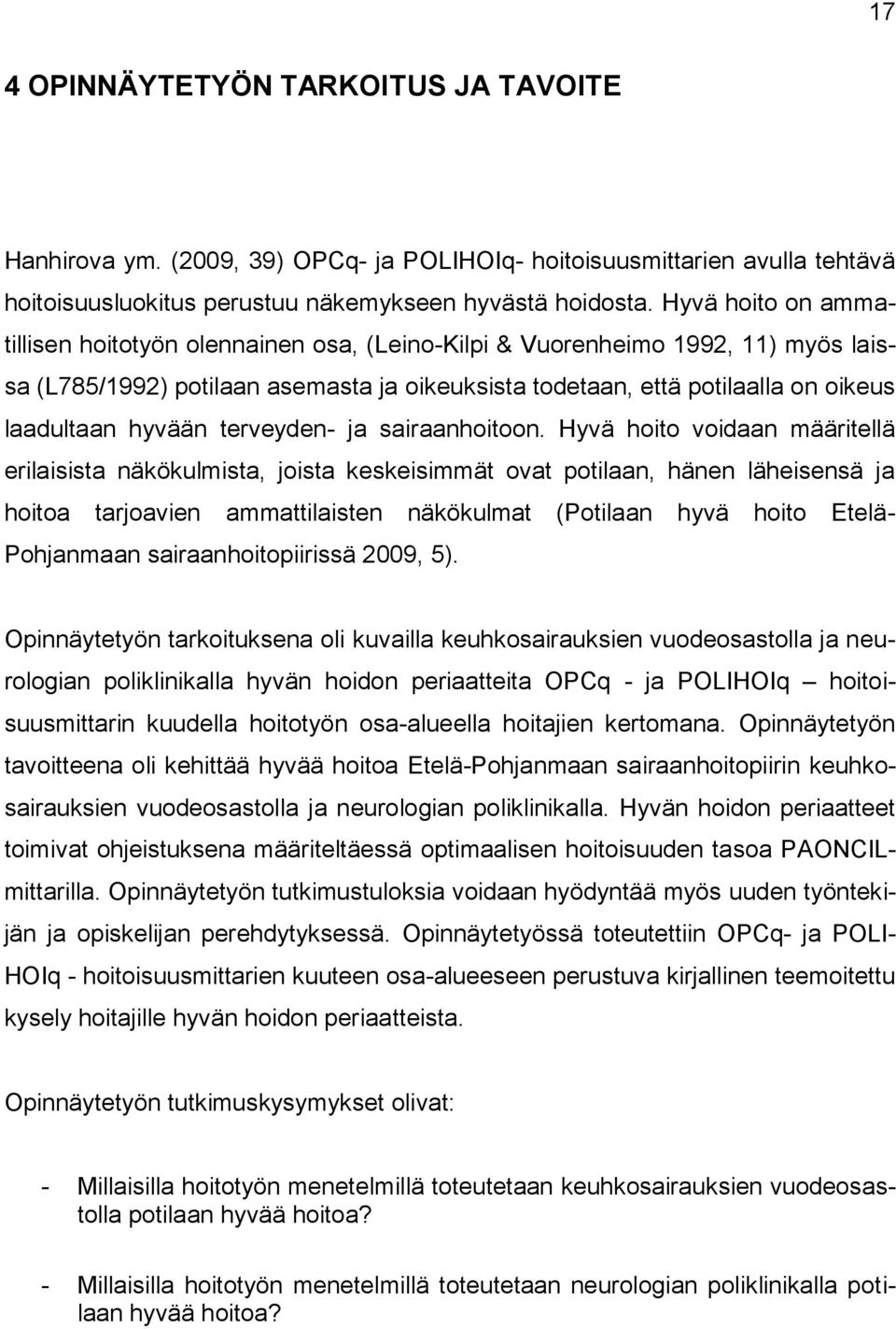 hyvään terveyden- ja sairaanhoitoon.