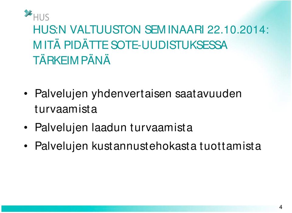 Palvelujen yhdenvertaisen saatavuuden turvaamista