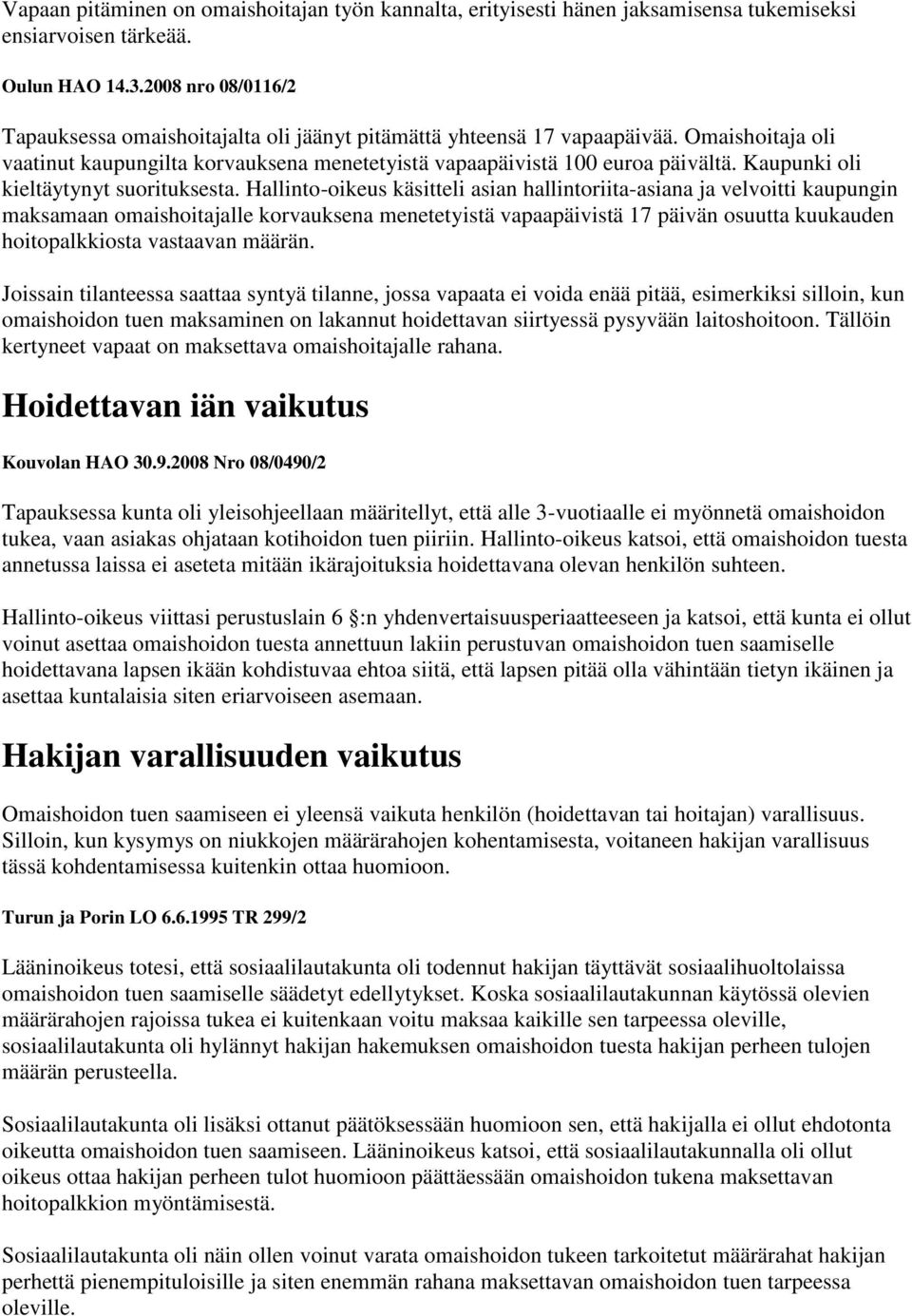 Kaupunki oli kieltäytynyt suorituksesta.