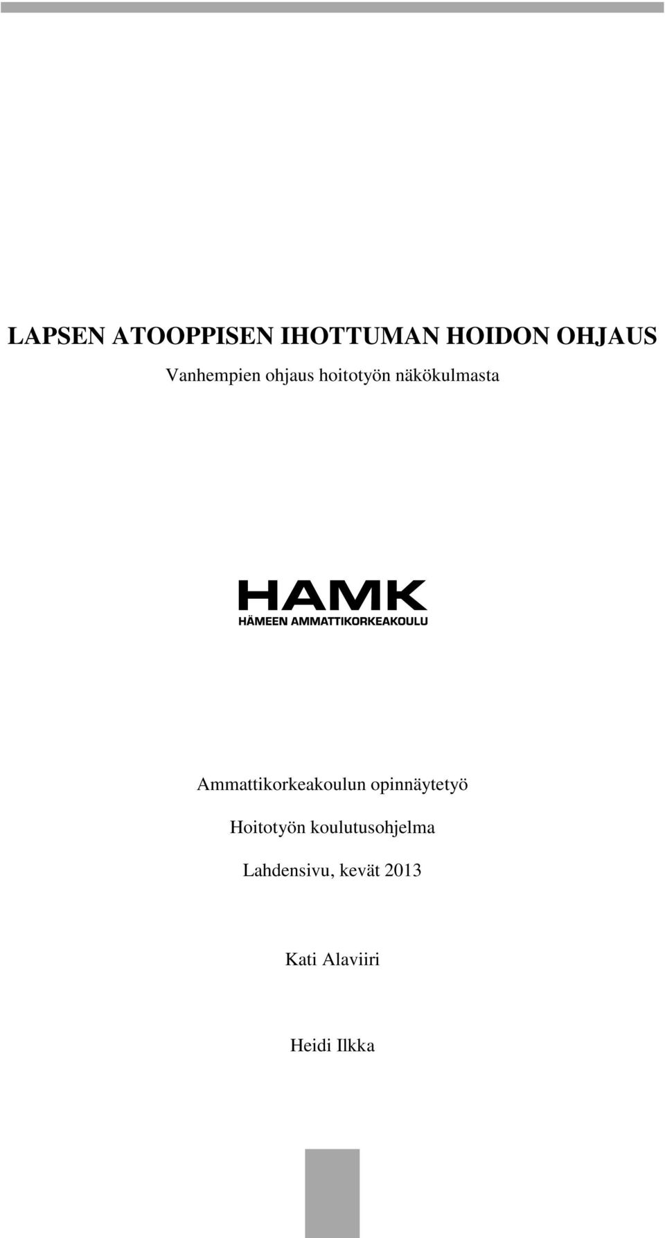 Ammattikorkeakoulun opinnäytetyö Hoitotyön