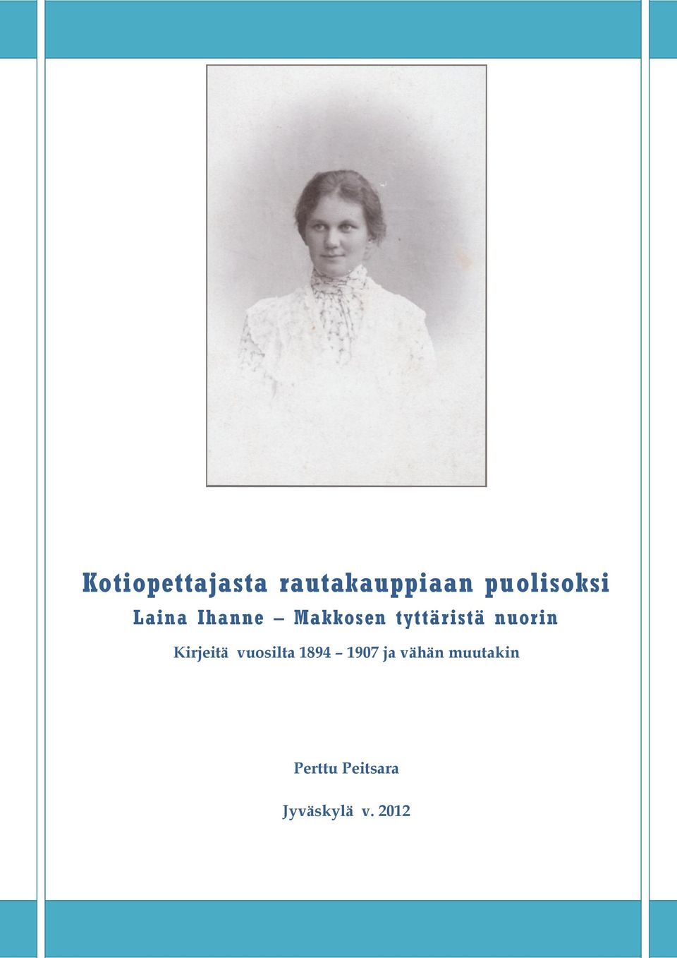 tyttäristä nuorin Kirjeitä vuosilta 1894