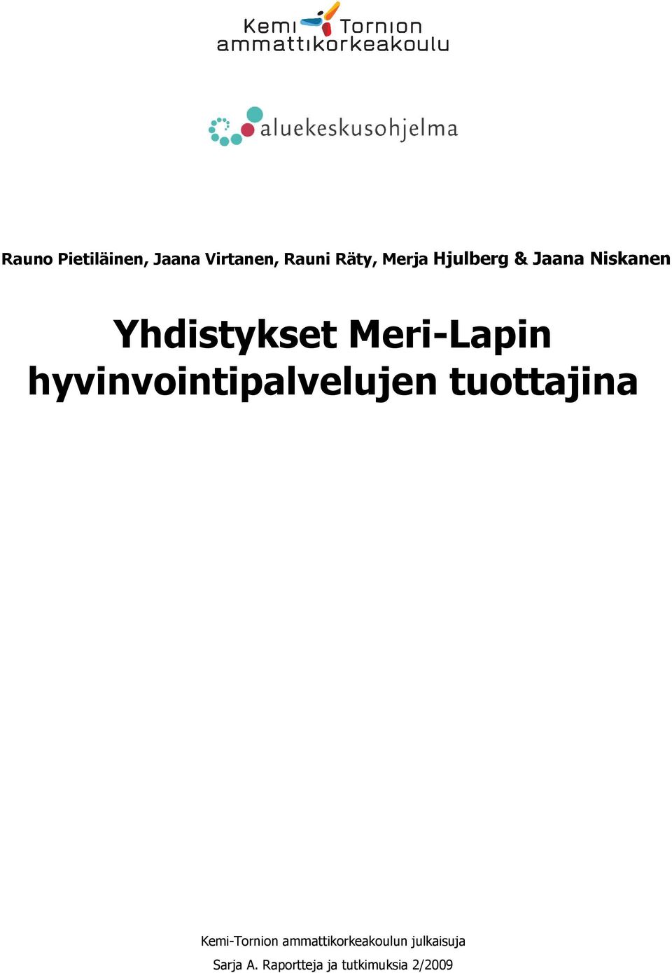 hyvinvointipalvelujen tuottajina Kemi-Tornion