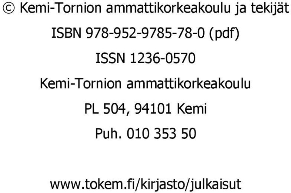 Kemi-Tornion ammattikorkeakoulu PL 504, 94101