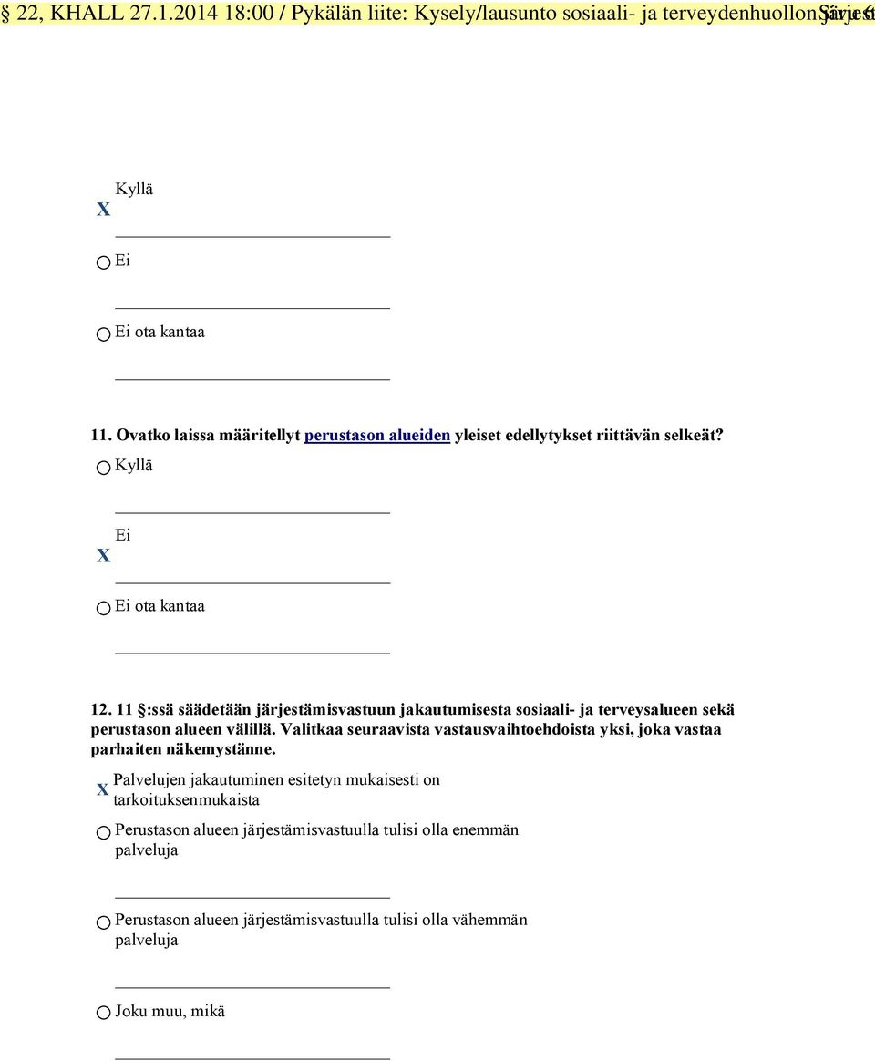 11 :ssä säädetään järjestämisvastuun jakautumisesta sosiaali- ja terveysalueen sekä perustason alueen välillä.