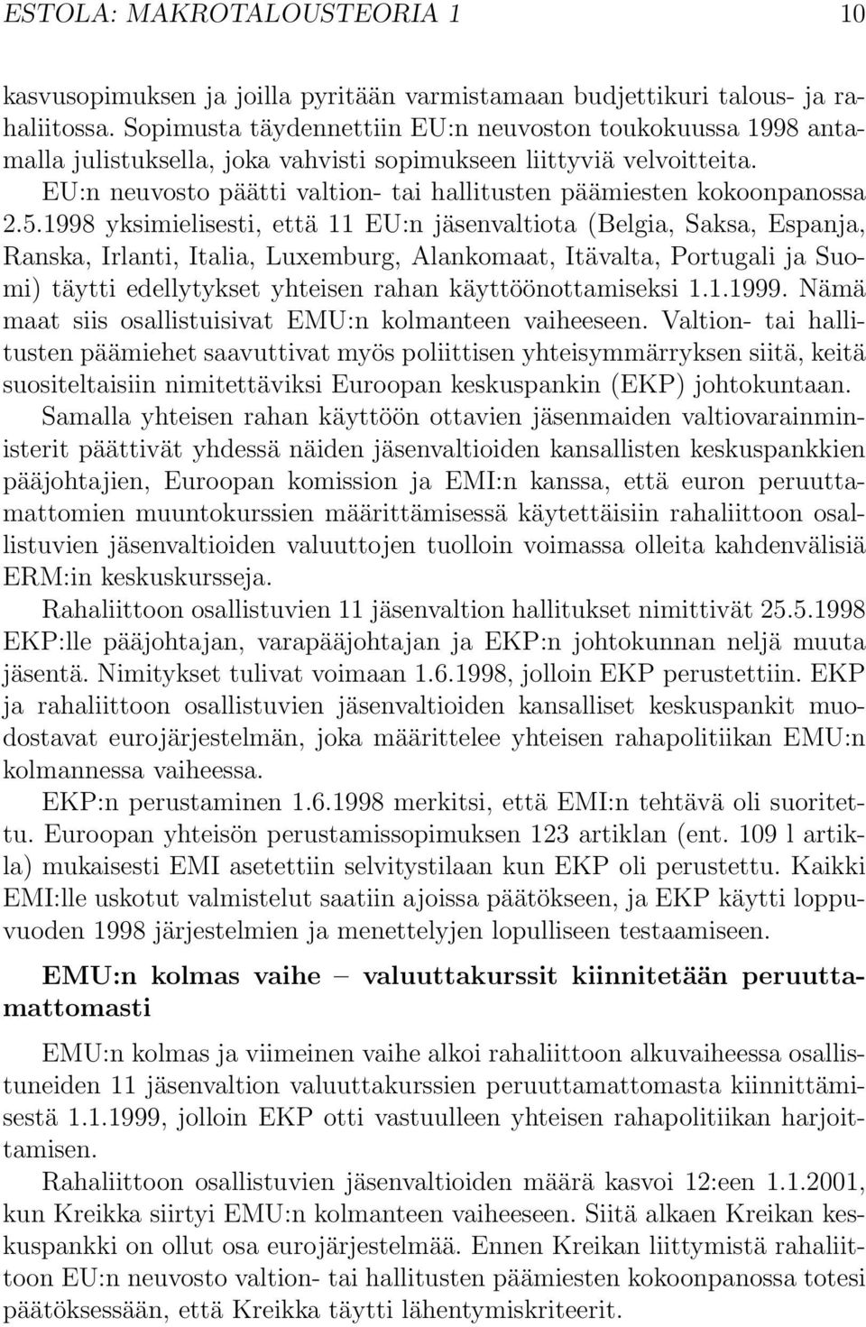 EU:n neuvosto päätti valtion- tai hallitusten päämiesten kokoonpanossa 2.5.