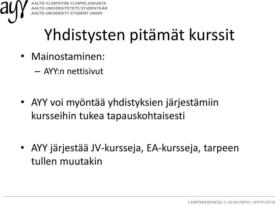 järjestämiin kursseihin tukea tapauskohtaisesti