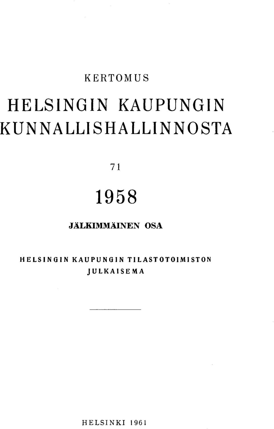 JÄLKIMMÄINEN OSA HELSINGIN