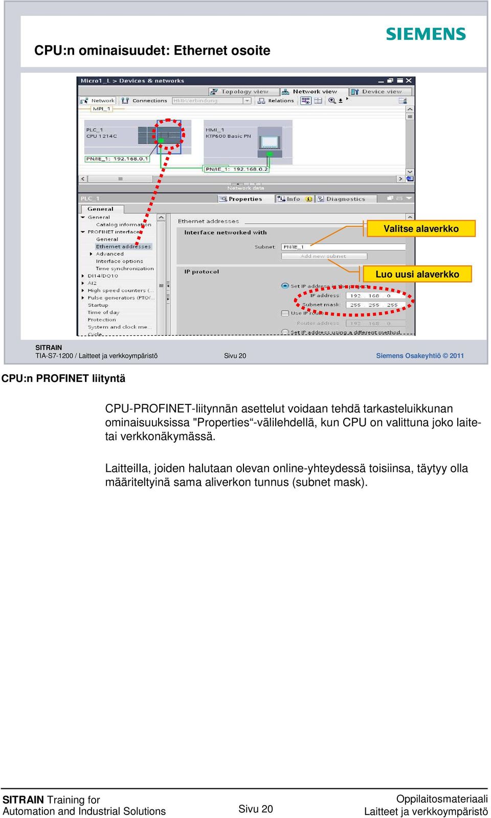 ominaisuuksissa "Properties -välilehdellä, kun CPU on valittuna joko laitetai verkkonäkymässä.