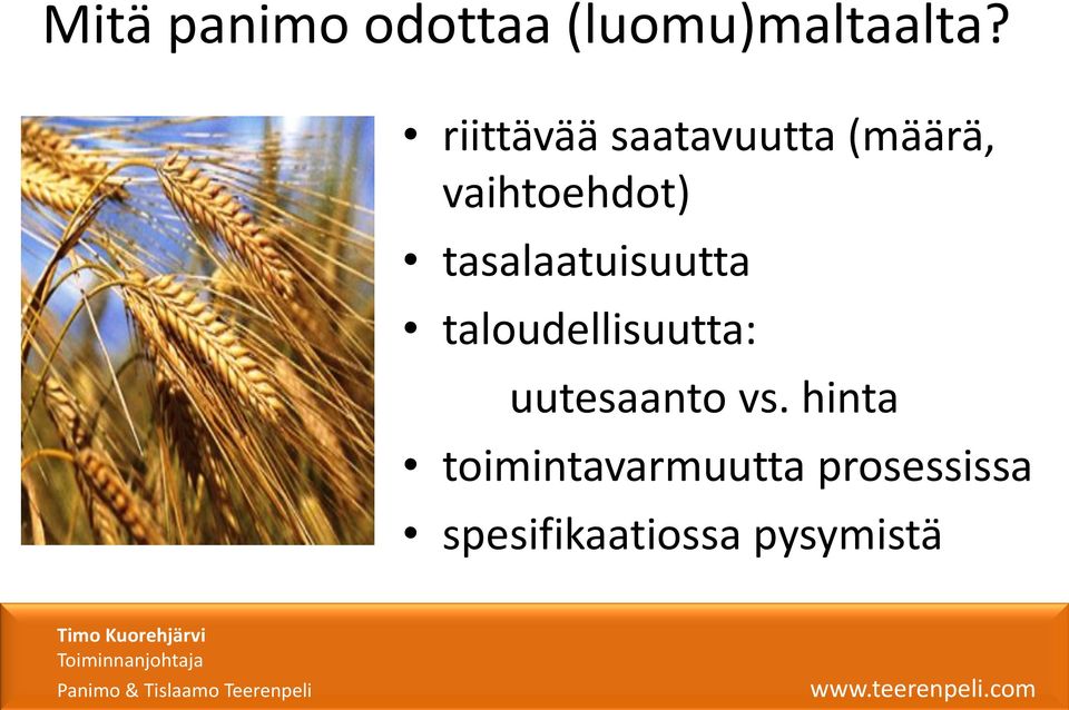 tasalaatuisuutta taloudellisuutta: uutesaanto vs.