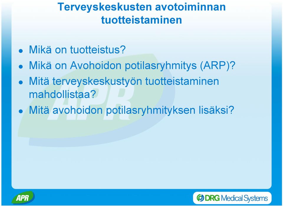 Mikä on Avohoidon potilasryhmitys (ARP)?
