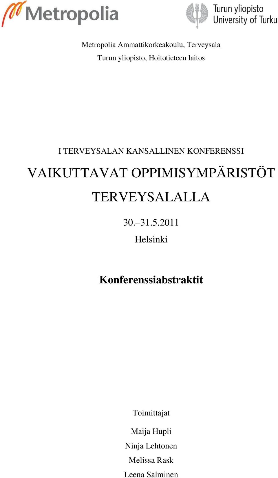 VAIKUTTAVAT OPPIMISYMPÄRISTÖT TERVEYSALALLA 30. 31.5.