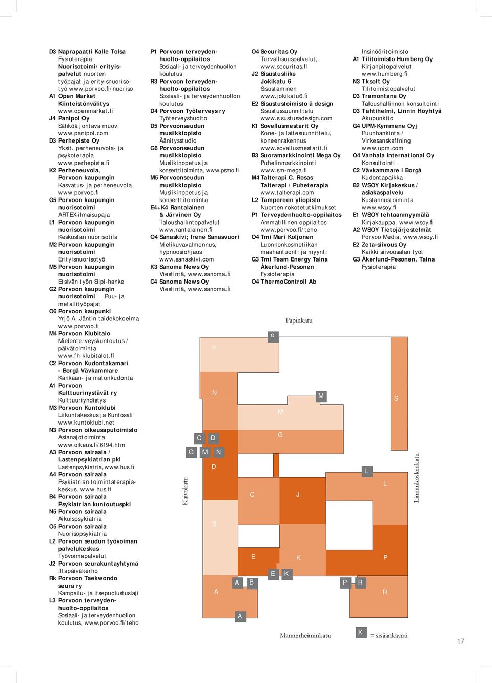 fi G5 Porvoon kaupungin nuorisotoimi ARTEX-ilmaisupaja L1 Porvoon kaupungin nuorisotoimi Keskustan nuorisotila M2 Porvoon kaupungin nuorisotoimi Erityisnuorisotyö M5 Porvoon kaupungin nuorisotoimi