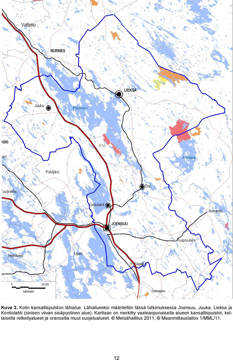 (sinisen viivan sisäpuolinen alue).