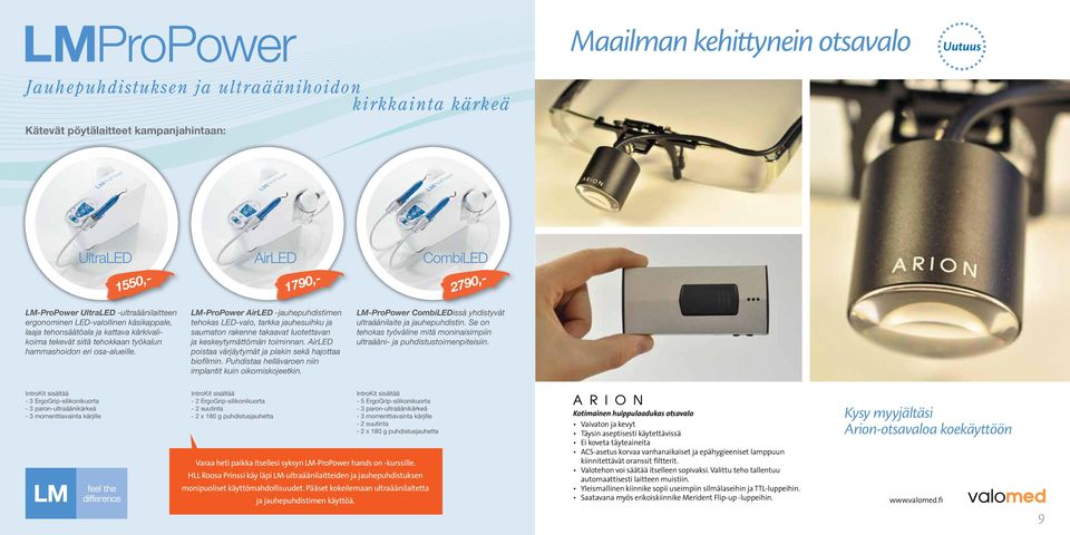 LM-ProPower AirLED -jauhepuhdistimen tehokas LED-valo, tarkka jauhesuihku ja saumaton rakenne takaavat luotettavan ja keskeytymättömän toiminnan.