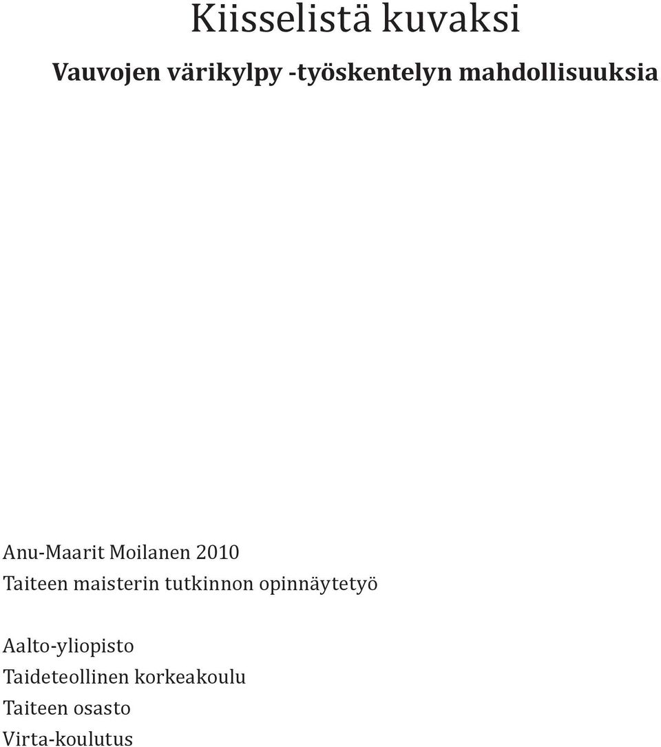 2010 Taiteen maisterin tutkinnon opinnäytetyö